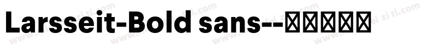 Larsseit-Bold sans-字体转换